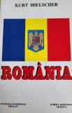 Kurt Hielscher - Romania. Editie Scrisul Romanesc si Fundatia Dragan