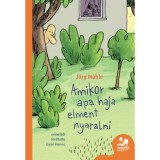 Amikor apa haja elment nyaralni - J&ouml;rg M&uuml;hle