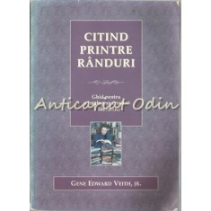 Citind Printre Randuri - Gene Edward Veith, Jr.