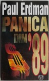 Cumpara ieftin Panica din &#039;89 - Paul Erdman - Roman Beletristica