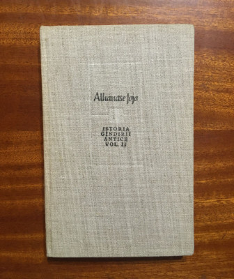 Athanase Joja - Istoria Gandirii Antice vol. II. Comentarii aristotelice (1982) foto