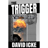 The Trigger: The Lie That Changed the World