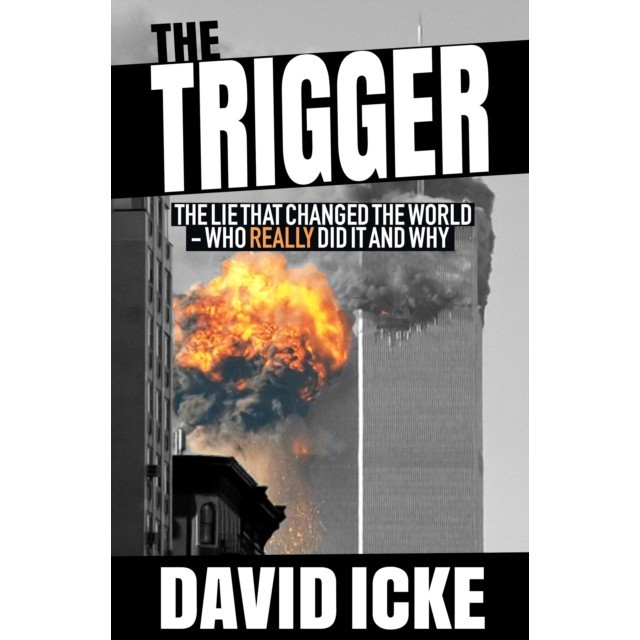 The Trigger: The Lie That Changed the World