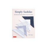 Simply Sashiko: 36 Japanese Embroidery Patterns Anyone Can Make