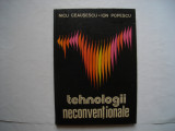 Tehnologii neconventionale (vol. I) - Nicu Ceausescu, Ion Popescu, 1982, Alta editura