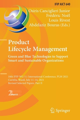 Product Lifecycle Management. Green and Blue Technologies to Support Smart and Sustainable Organizations: 18th Ifip Wg 5.1 International Conference, P foto
