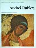 Cumpara ieftin Carte Album Arta: Andrei Rublev (Pictor Rus) - Masters of World Painting. Limba Engleza, Coperta Brosata. Ed. Aurora Art.