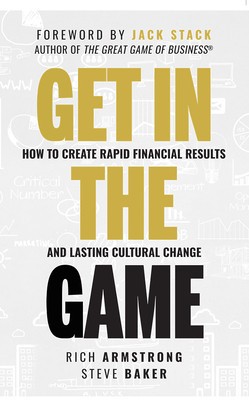 Get in the Game: How to Create Rapid Financial Results and Lasting Cultural Change foto