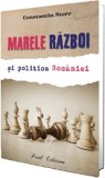 Marele razboi si politica Romaniei. Constantin Stere, Paul Editions