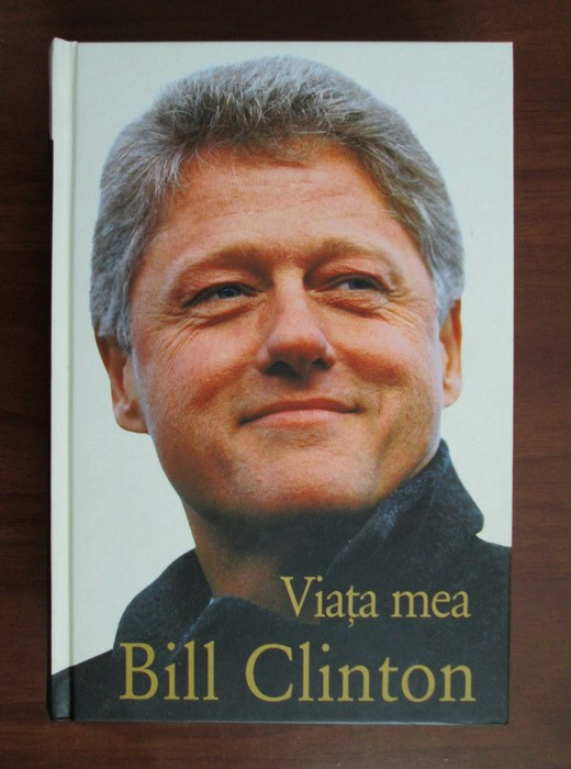 Bill Clinton - Viata mea (2005, editie cartonata)