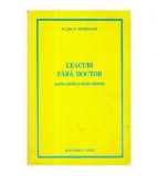 John E. Eichenlaub - Leacuri fara doctor pentru marile si micile