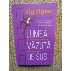 Lumea vazuta de sus - Zig Ziglar