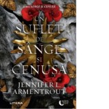 Un suflet de sange si cenusa. Seria Sange si cenusa - Jennifer L. Armentrout