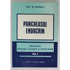 PANCREASUL ENDOCRIN de NIC. N. HORNET , VOLUMUL I : BIOCHIMIE , BIOLOGIE CELULARA SI MOLECULARA , 1992
