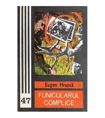 Eugen Hrusca - Funicularul complice - 119737