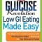 The New Glucose Revolution Low GI Eating Made Easy: The Beginner&#039;s Guide to Eating with the Glycemic Index-Featuring the Top 100 Low GI Foods