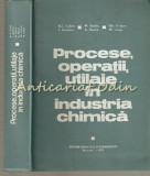 Procese, Operatii, Utilaje In Industria Chimica - R. Z. Tudose - Tiraj: 3580 Ex.