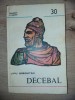 Decebal - Liviu Marghitan, Editura Militara, 1987, Carte Istorie