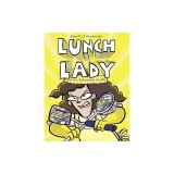 Lunch Lady and the Schoolwide Scuffle