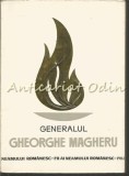 Generalul Gheorghe Magheru - Marin Mihalache, Editura Militara 1969, Biografie Istorie