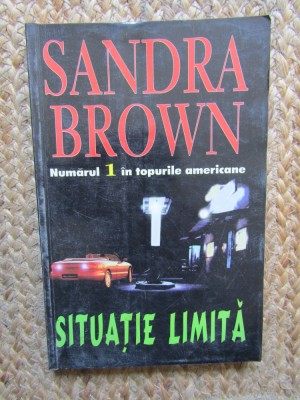 Sandra Brown - Situație limită foto
