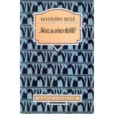 Nero, a v&eacute;res k&ouml;ltő - Kosztol&aacute;nyi Dezső