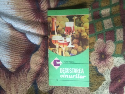 n6 Degustarea vinurilor - Aurel Popa foto