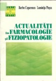Actualitati Farmacologie Fiziopatologie Barbu Cuparencu Editura Dacia 1995 Medicina 1995