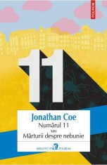 Numarul 11 Sau Despre Marturii Despre Nebunie, Jonathan Coe - Editura Polirom foto