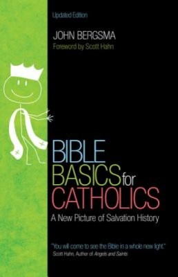 Bible Basics for Catholics: A New Picture of Salvation History foto