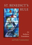 St. Benedict&#039;s Rule: An Inclusive Translation and Commentary