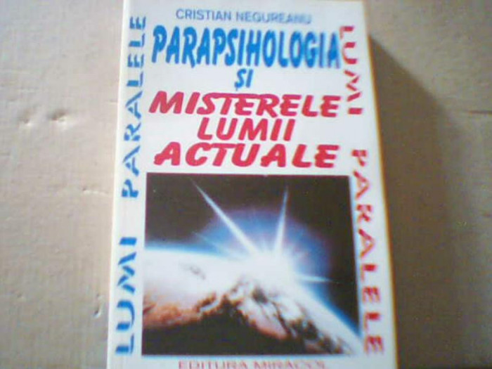 Cristian Negureanu - PARAPSIHOLOGIA SI MISTERELE LUMII ACTUALE ( 1995 )