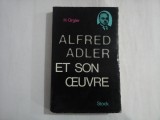 ALFRED ADLER ET SON OEUVRE - H. ORGLER