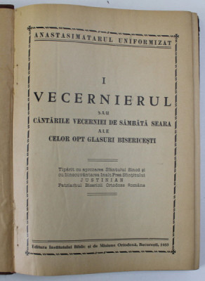 VECERNIERUL SAU CANTARILE VECERNIEI DE SAMBATA SEARA ALE CELOR OPT GLASURI BISERICESTI , BUCURESTI 1953 foto