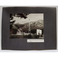 PRIMA ANTENA PENTRU TELECOMUNICATII PRIN SATELIT , FOTOGRAFIE MONOCROMA, PE HARTIE LUCIOASA , LIPIAT APE CARON , ANII &#039;70 - &#039;80
