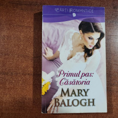 Primul pas: casatoria de Mary Balogh