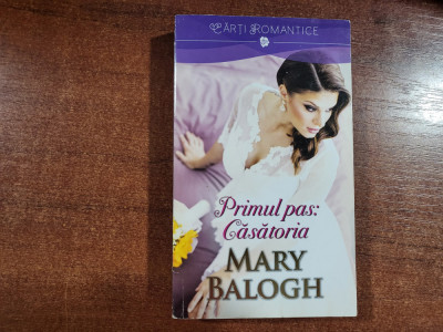 Primul pas: casatoria de Mary Balogh foto