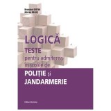 Logica. Teste pentru admiterea in scolile de Politie si Jandarmerie - Brumarel Ciutan