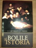 BOLILE SI ISTORIA de FREDERICK F. CARTWRIGHT SI MICHAEL BIDDISS , 2005 * PREZINTA HALOURI DE APA
