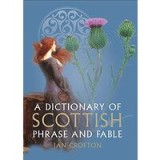 Dictionary of Scottish Phrase and Fable