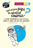 Cum se face pipi in spatiul cosmic?, Niculescu