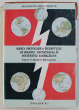 MAREA PROVOCARE A INCEPUTULUI DE MILENIU , SECURITATEA IN SOCIETATEA GLOBALIZATA , ESEURI - STUDII - DOCUMENTE de ALEXANDRU - RADU RIMOFTE , 2005