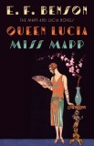 Queen Lucia &amp; Miss Mapp: The Mapp &amp; Lucia Novels