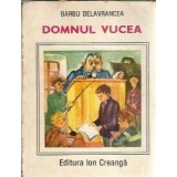 Domnul Vucea - Barbu Stefanescu Delavrancea