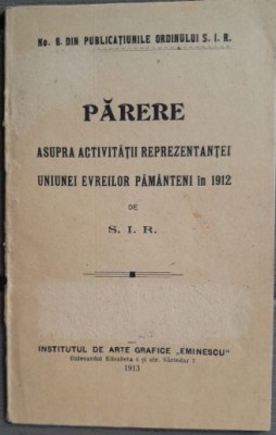 1913 &amp;rdquo;Parere asupra activitatii reprezentantei uniunii evreilor pamanteni&amp;rdquo; S.I.R foto