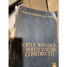 PROFILE METALICE CU PERETI SUBTIRI IN CONSTRUCTII