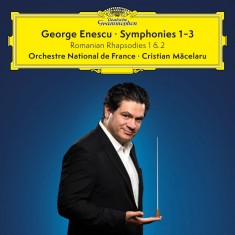 Enescu: Symphonies Nos. 1-3 &amp; Romanian Rhapsodies 1 &amp; 2 | Cristian Macelaru