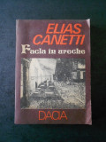 ELIAS CANETTI - FACLA IN URECHE, Alta editura