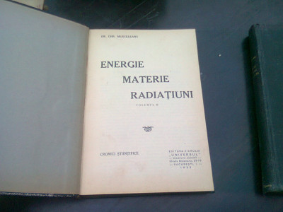 ENERGIE, MATERIE, RADIATIUNI, vol II - DR. CHR. MUSCELEANU foto