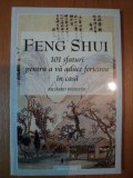 FENG - SHUI , 101 SFATURI PENTRU A VA ADUCE FERICIREA IN CASA de RICHARD WEBSTER , 2000